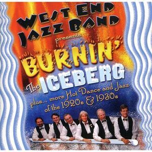 West End Jazz Band - Burnin the Iceberg  CD